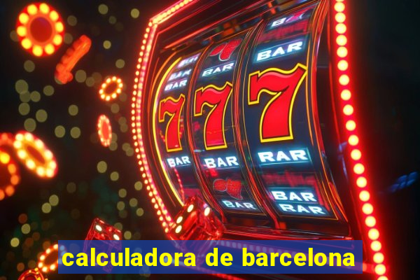 calculadora de barcelona